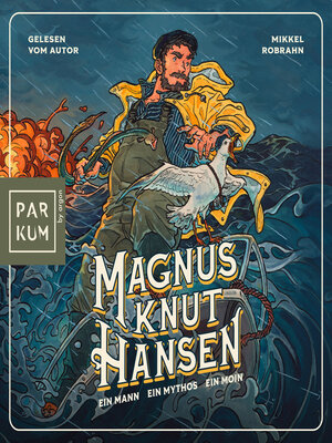 cover image of Magnus Knut Hansen--Ein Mann. Ein Mythos. Ein Moin.--Norddeutsche Fantasy, bei der nur der Humor trocken bleibt (Ungekürzte Lesung)